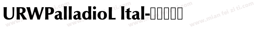URWPalladioL ltal字体转换